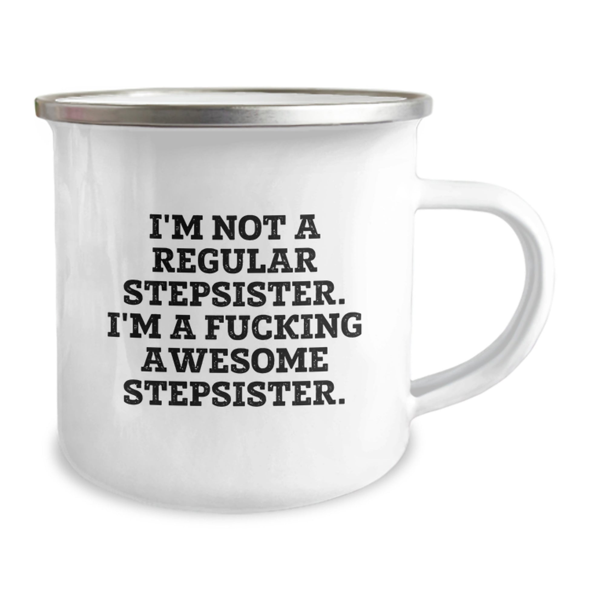 Funny Stepsister Christmas Unique Gifts from Men to Stepsister, Unique Camping Mug for Stepsister, I'm Not A Regular Stepsister. I'm A F--king Awesome Stepsister. - Image 2