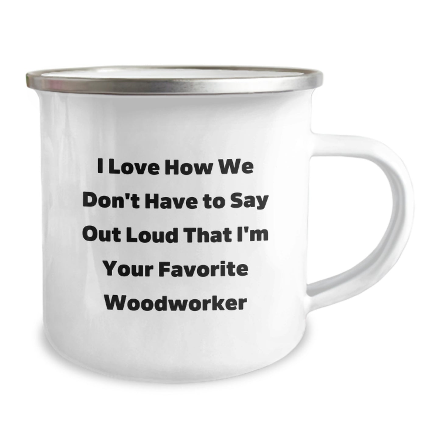 Woodworker Camping Mug, Funny Quote, Gifts from Friends to Favorite Woodworker for Graduation, 12 oz Stainless Steel Enamel Finish Mug - Image 2