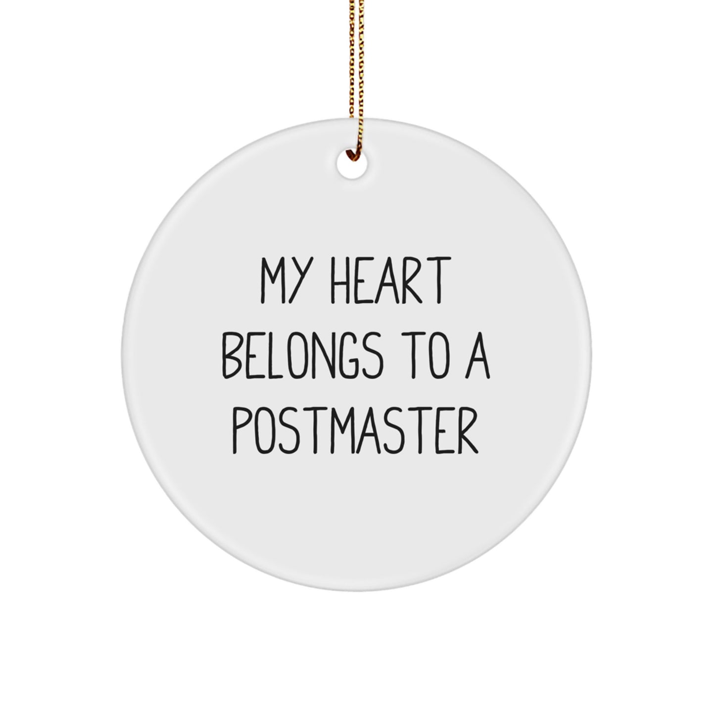 Funny Postmaster Gifts from Friends, My Heart Belongs To A Postmaster Circle Ornament for Christmas Unique Gifts - Image 1