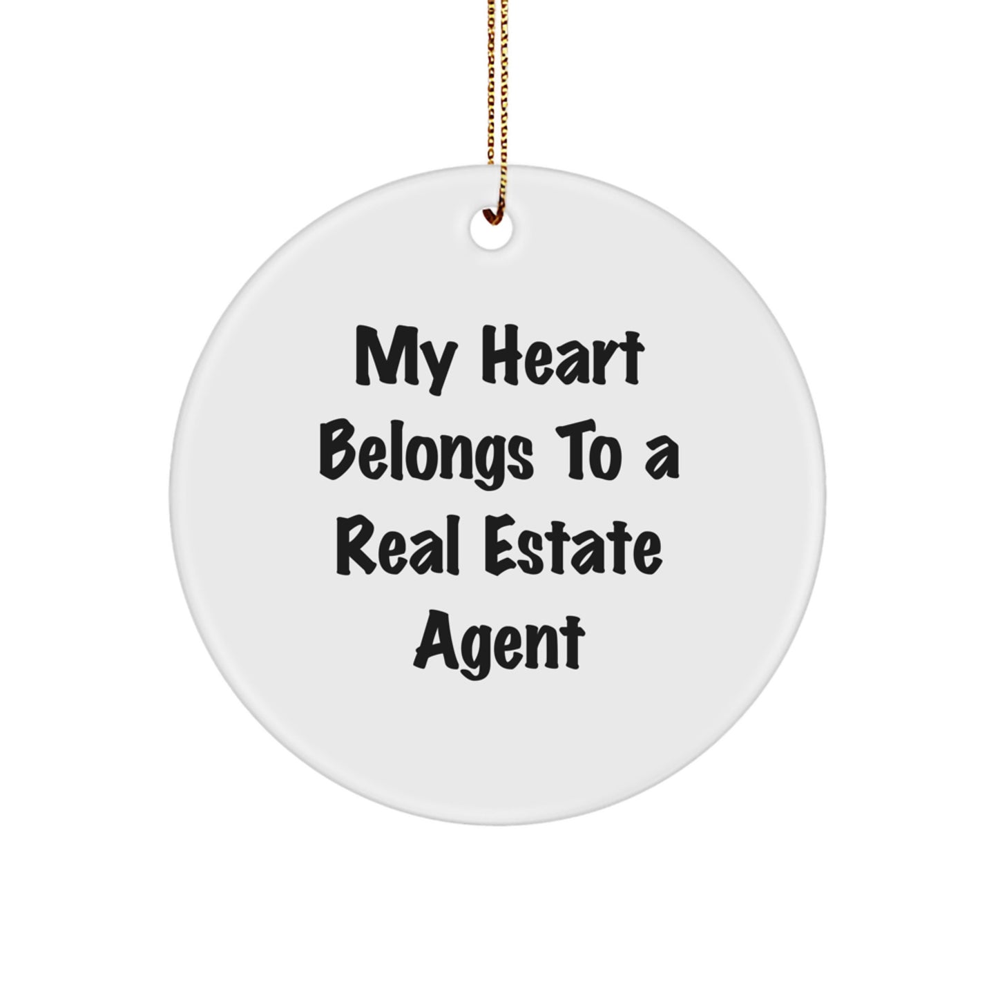 Funny Real Estate Agent Gifts from Friends, Heart Belongs To A Real Estate Agent, Circle Ornament for Christmas Unique Gifts - Image 1