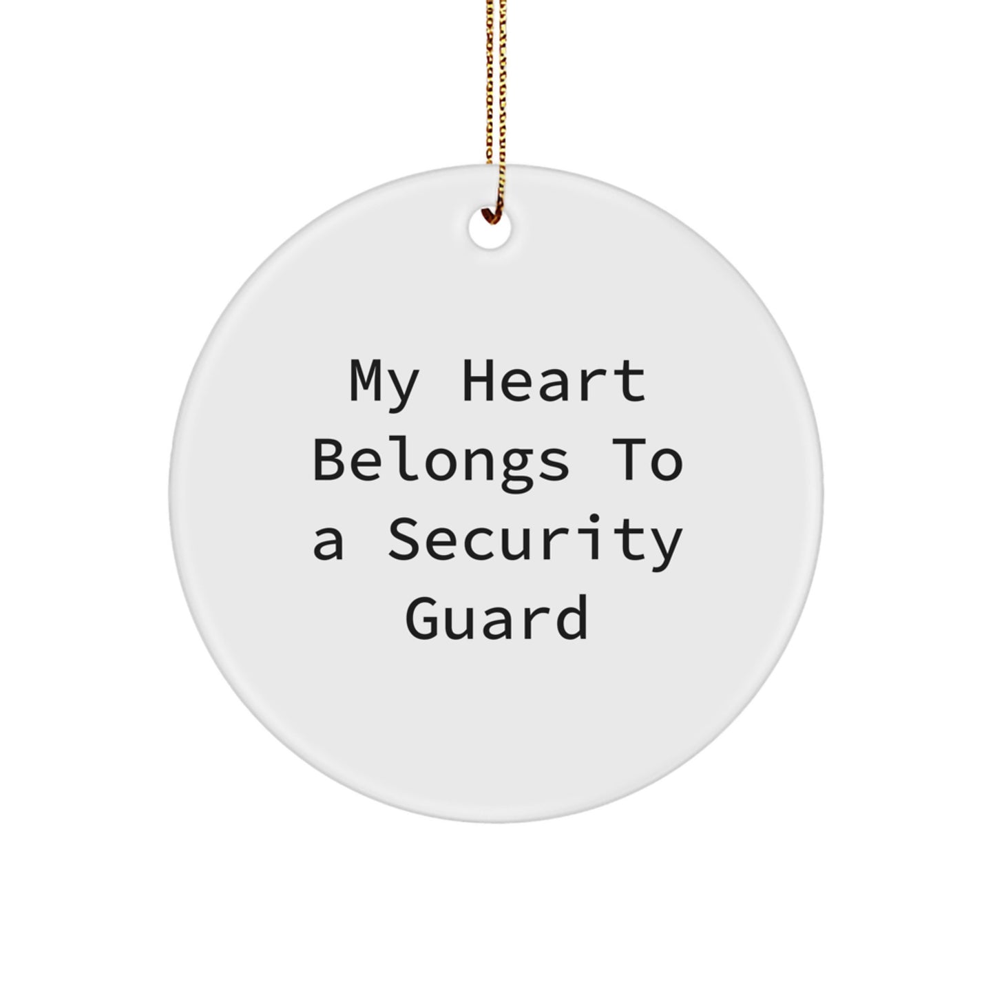 Funny Security Guard Circle Ornaments Gifts from Friends for Men, Women, and Family - 'My Heart Belongs To A Security Guard' Christmas Unique Gifts - Image 1