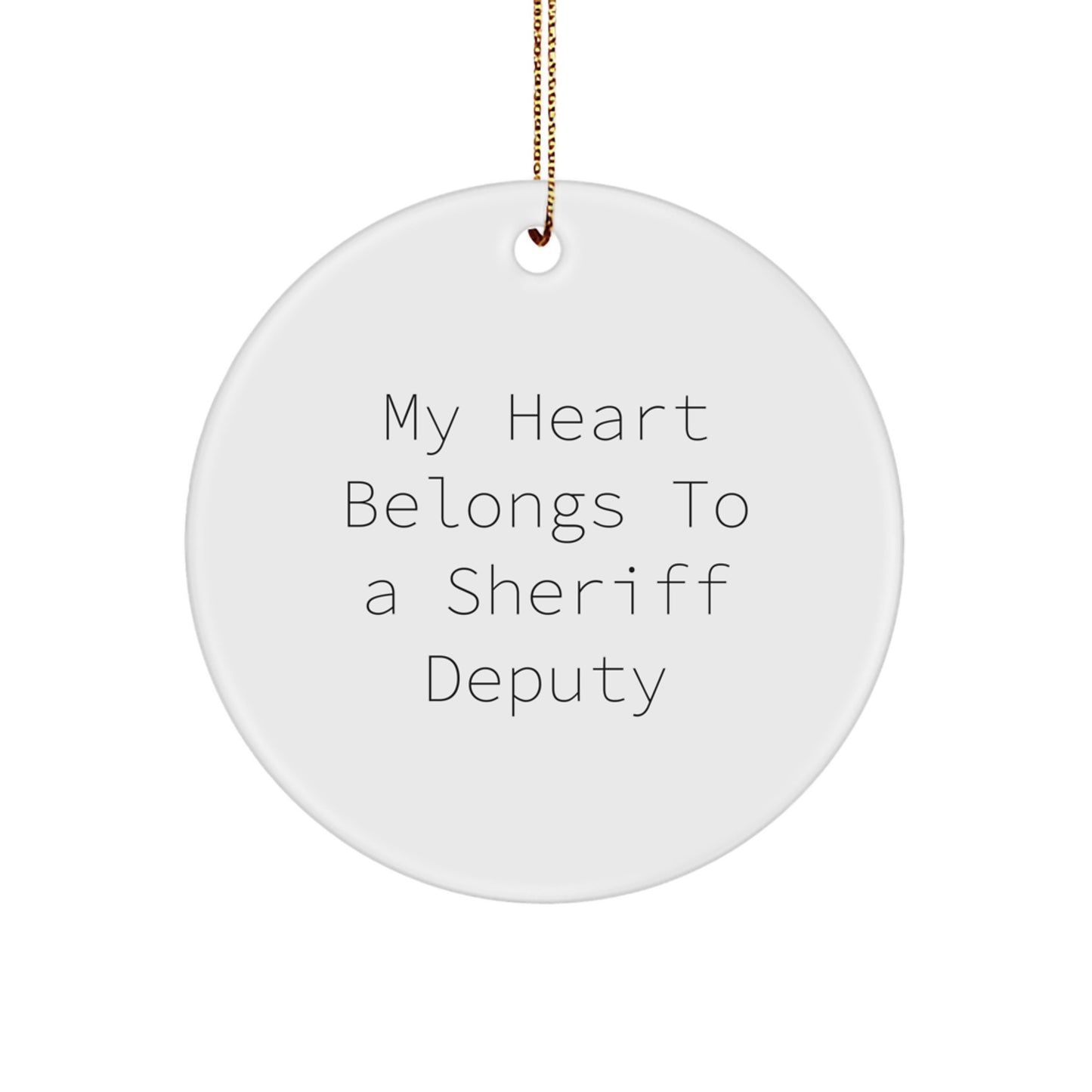 Funny Sheriff Deputy Circle Ornament Gifts for Friends, Sheriff Deputy Christmas Unique Decorations, My Heart Belongs To A Sheriff Deputy - Image 1