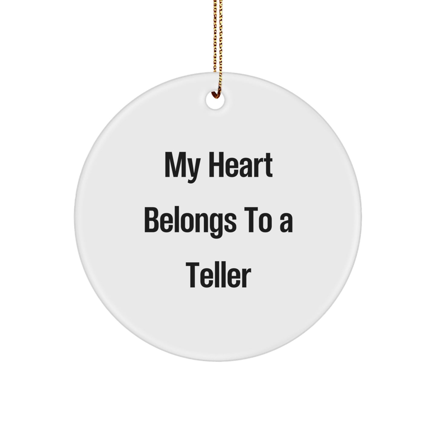 Funny Teller Quote Circle Ornament Gifts from Friends for Teller Lover, My Heart Belongs To A Teller Christmas Unique Decorations - Image 1
