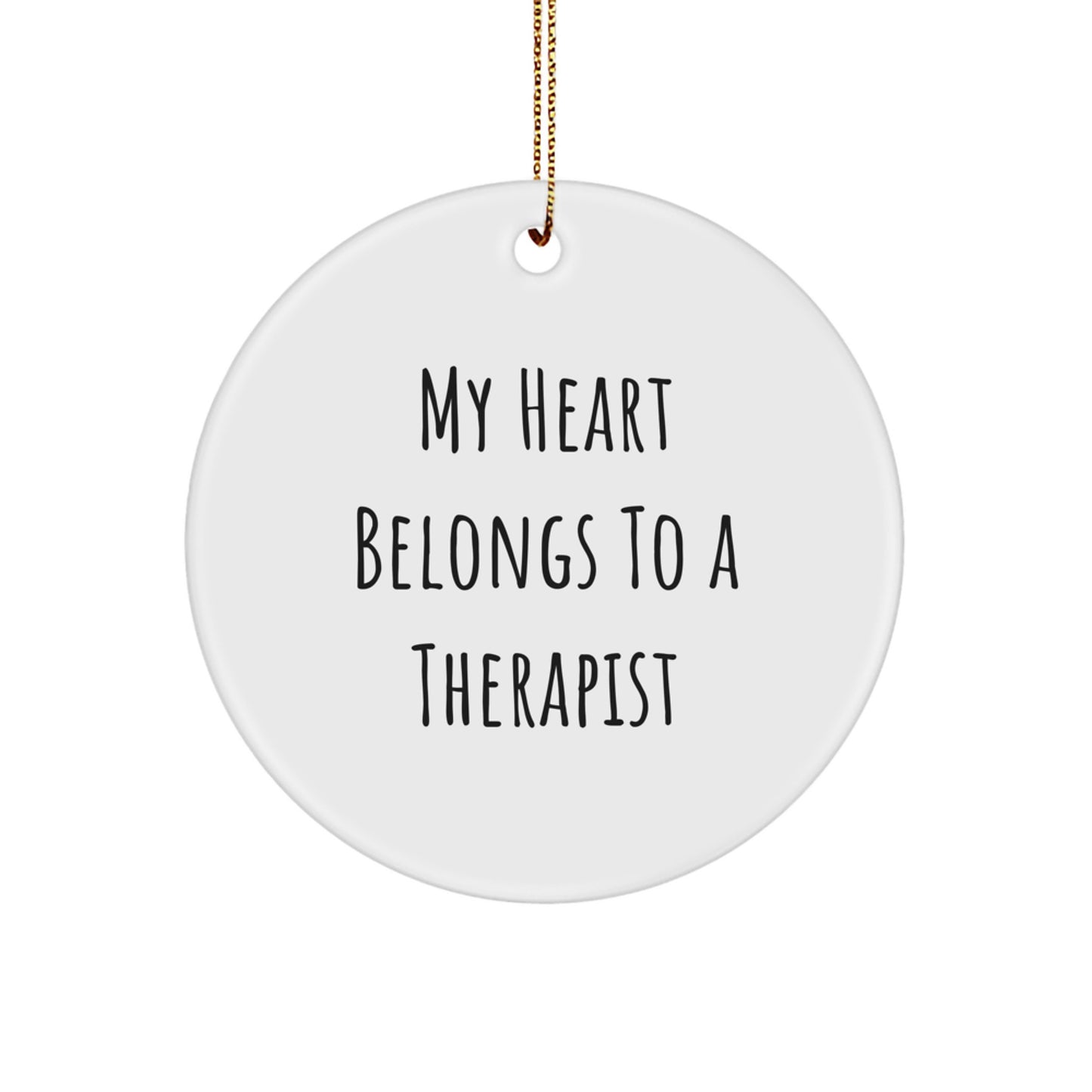 Funny Therapist Gifts from Men for Women, Unique Circle Ornament with My Heart Belongs To A Therapist Quote for Christmas Unique Gifts - Image 1