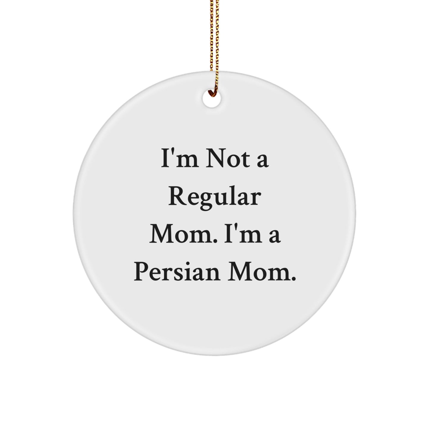Funny Persian Cat Gifts for Mom Christmas Circle Ornament from Mom, Gifts from Mom for Persian Cat Lover - Image 1