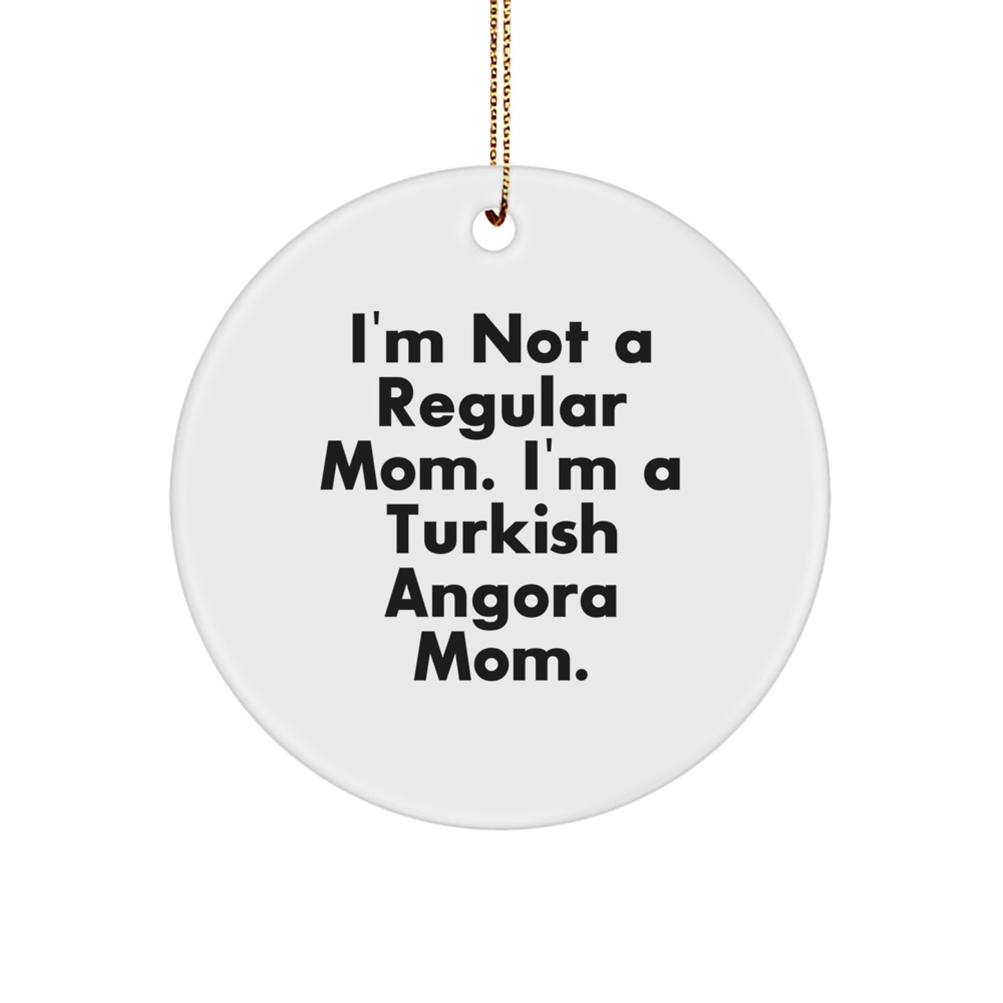 Turkish Angora Cat Mom, Gifts from Mom to Turkish Angora Cat, Circle Ornament for Christmas Unique Gifts - Image 1