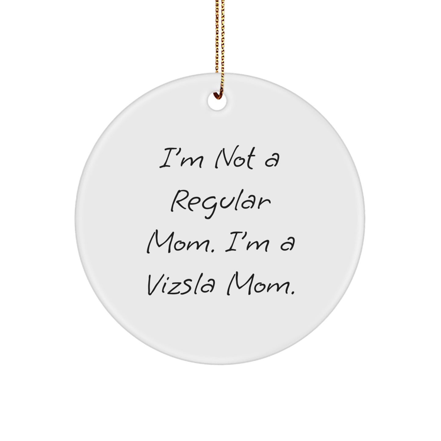 Vizsla Dog Mom Gifts from Friends for Vizsla Dog Lovers - Funny Circle Ornament - Image 1