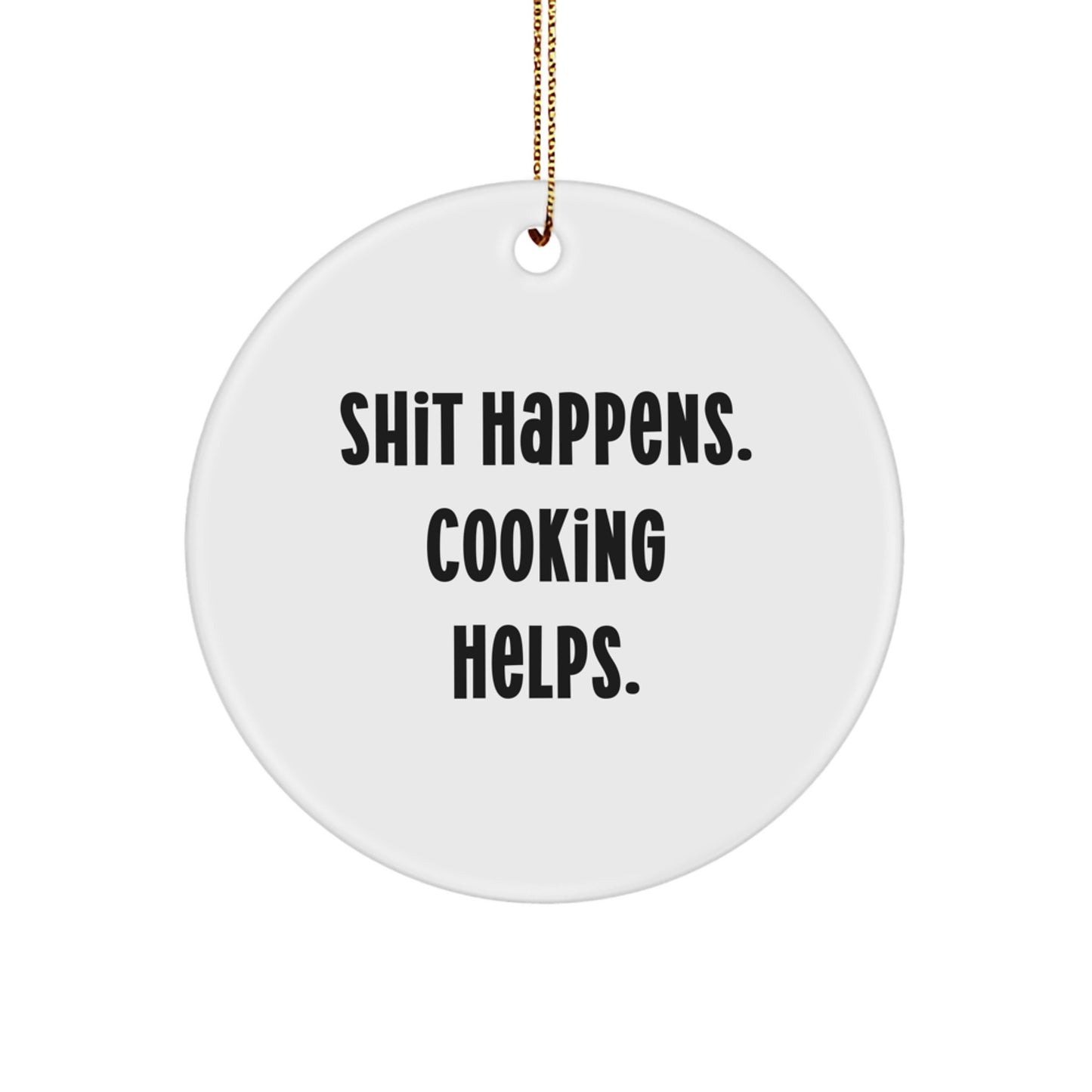 Funny Cooking Quotes Circle Ornament Gifts from Friends for Christmas Unique Presents - Image 1