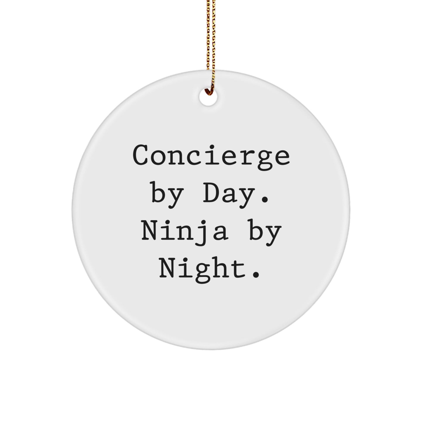 Concierge Gifts from Men, Gifts for Concierge By Day. Ninja By Night. White Circle Ornament, Christmas Unique Gifts - Image 1