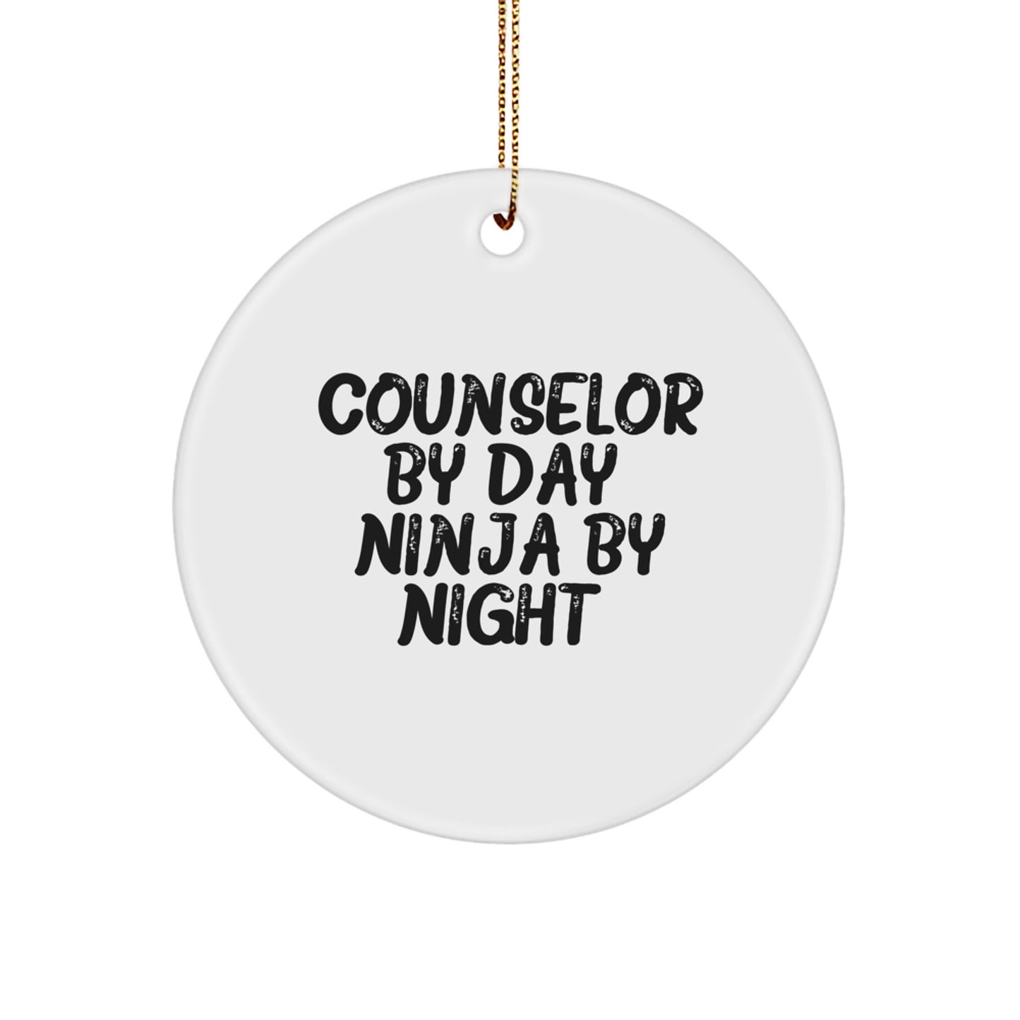 Counselor By Day, Ninja By Night., Funny Counselor Gifts from Friends for Christmas Circle Ornament - Image 1