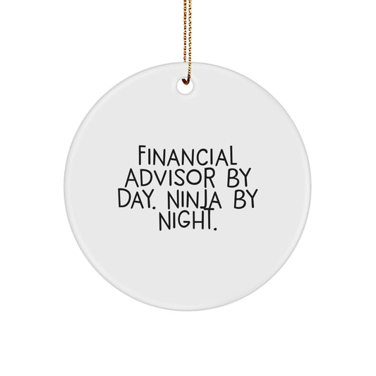 Financial Advisor Gifts, Funny Quote Circle Ornament, Gifts from Friends for Financial Advisors, Durable MDF, Festive Gold Cord, Christmas Unique Gifts for Men or Women - Image 1