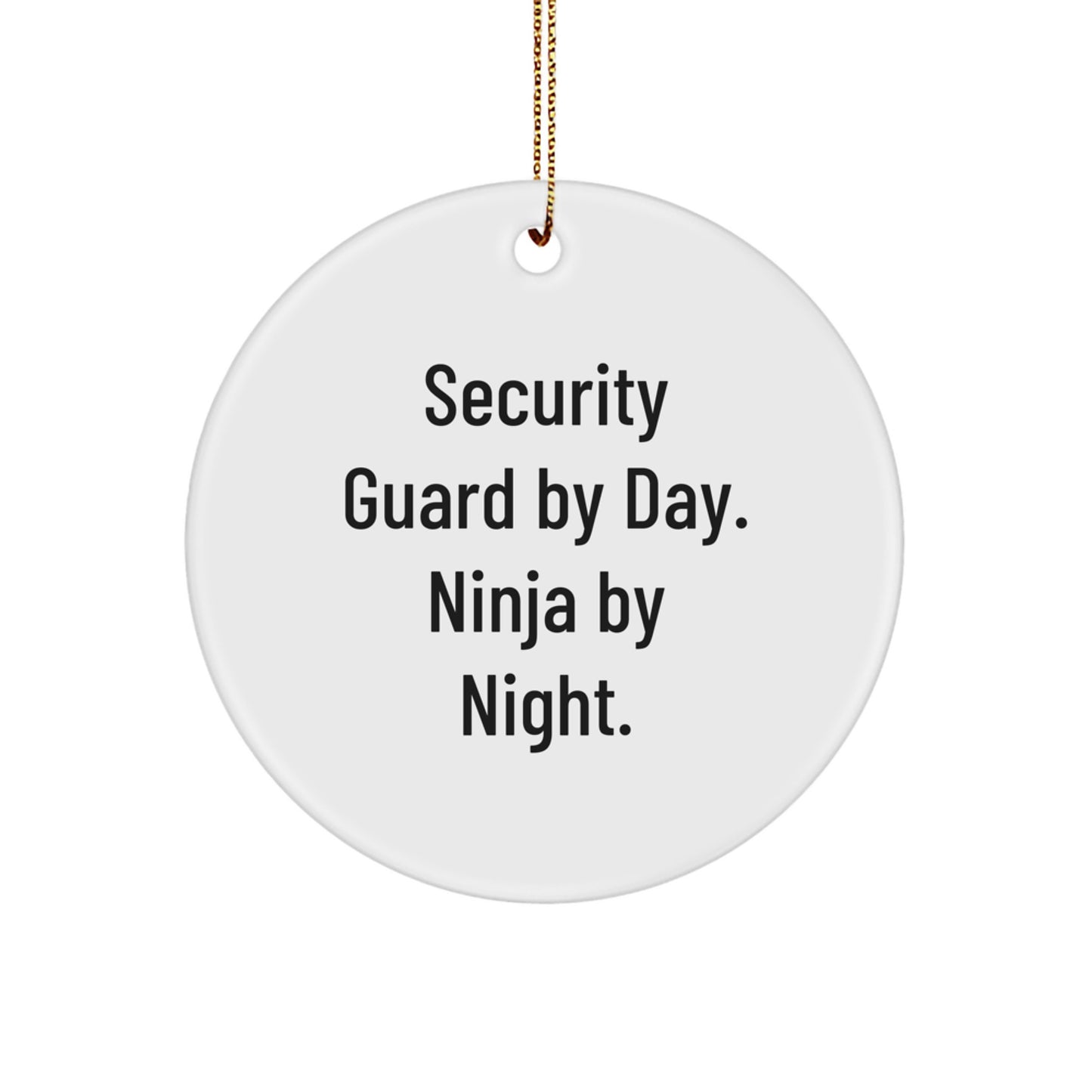 Security Guard Christmas Decorations Gifts from Men to Security Guard Friends - 'Security Guard By Day. Ninja By Night.' Circle Ornament - Image 1