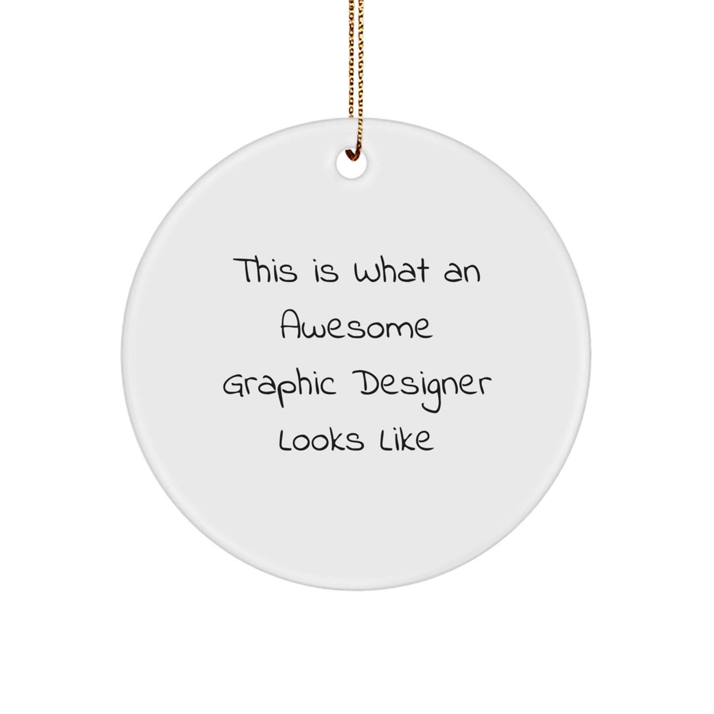 Funny Graphic Designer Gifts for Men, This Is What An Awesome Graphic Designer Looks Like Circle Ornament, Funny Graphic Designer Christmas Unique Gifts for Coworkers - Image 1
