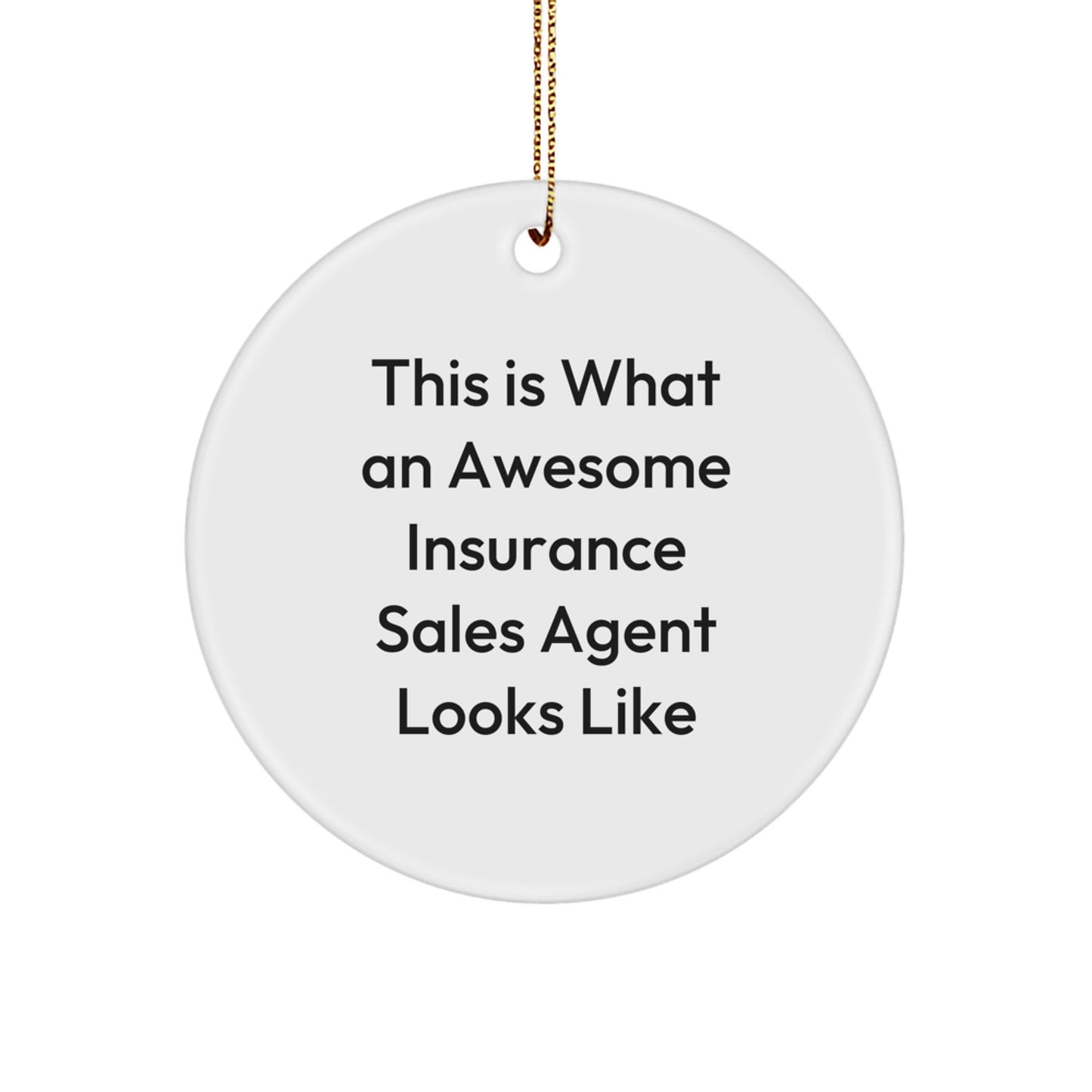 Funny Insurance Sales Agent Gifts for Coworkers, Christmas Unique Ornaments, This Is What An Awesome Insurance Sales Agent Looks Like - Image 1