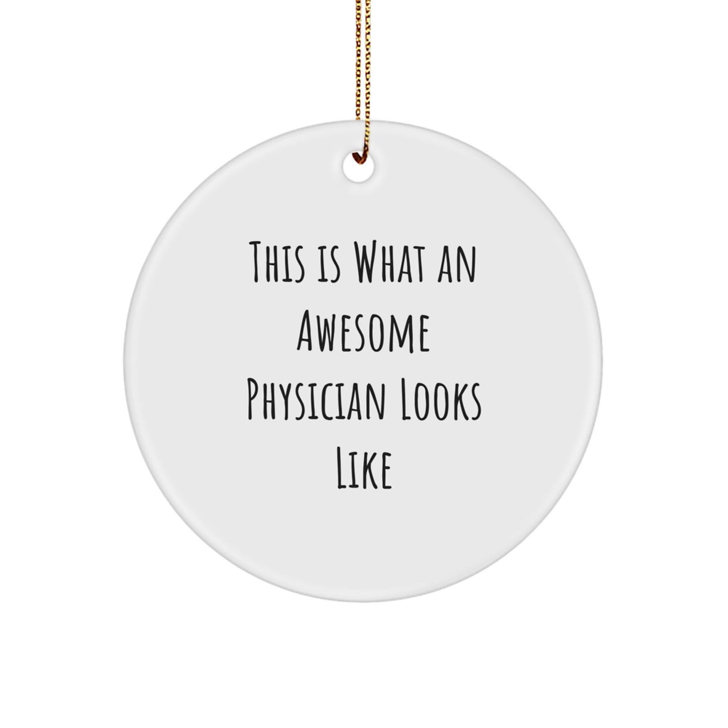 Funny Physician Gifts for Men - 'This Is What An Awesome Physician Looks Like' Circle Ornament, Christmas Unique Gifts from Friends - Image 1