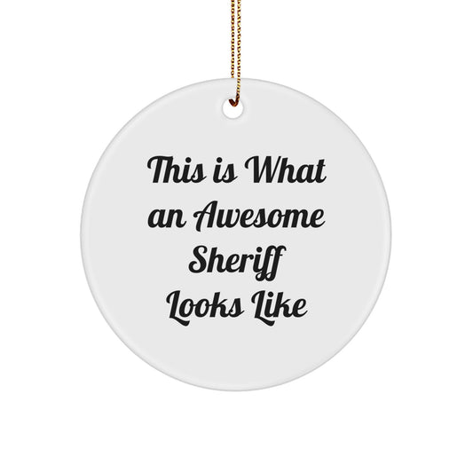Funny Sheriff Gifts from Men to Friends, 'This Is What An Awesome Sheriff Looks Like' Circle Ornament for Christmas - Image 1
