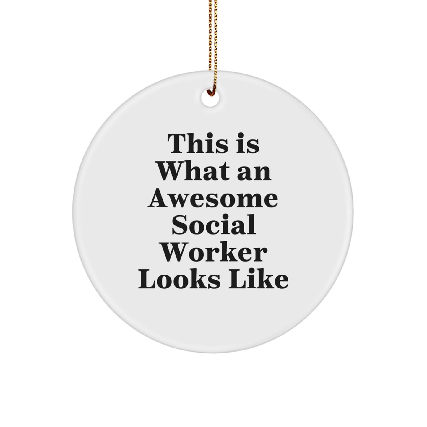 Social Worker Christmas Circle Ornament Gifts from Friends to Social Worker's - 'This Is What An Awesome Social Worker Looks Like' Funny Quote - Image 1