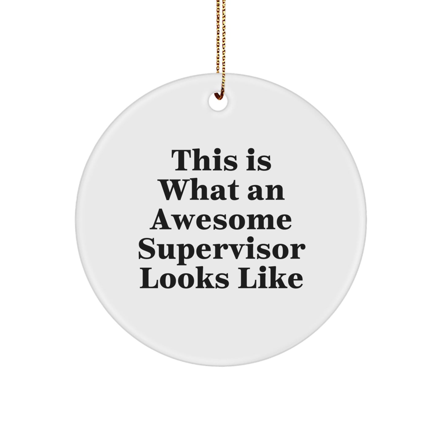 Awesome Supervisor Gifts This Is What An Awesome Supervisor Looks Like Circle Ornament White MDF Christmas - Image 1