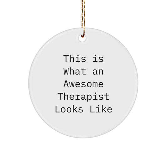 Therapist's Humor, Gifts from Friends, Circle Ornament with 'This Is What An Awesome Therapist Looks Like', Inspirational Christmas Unique Gifts for Therapist or Coworkers - Image 1