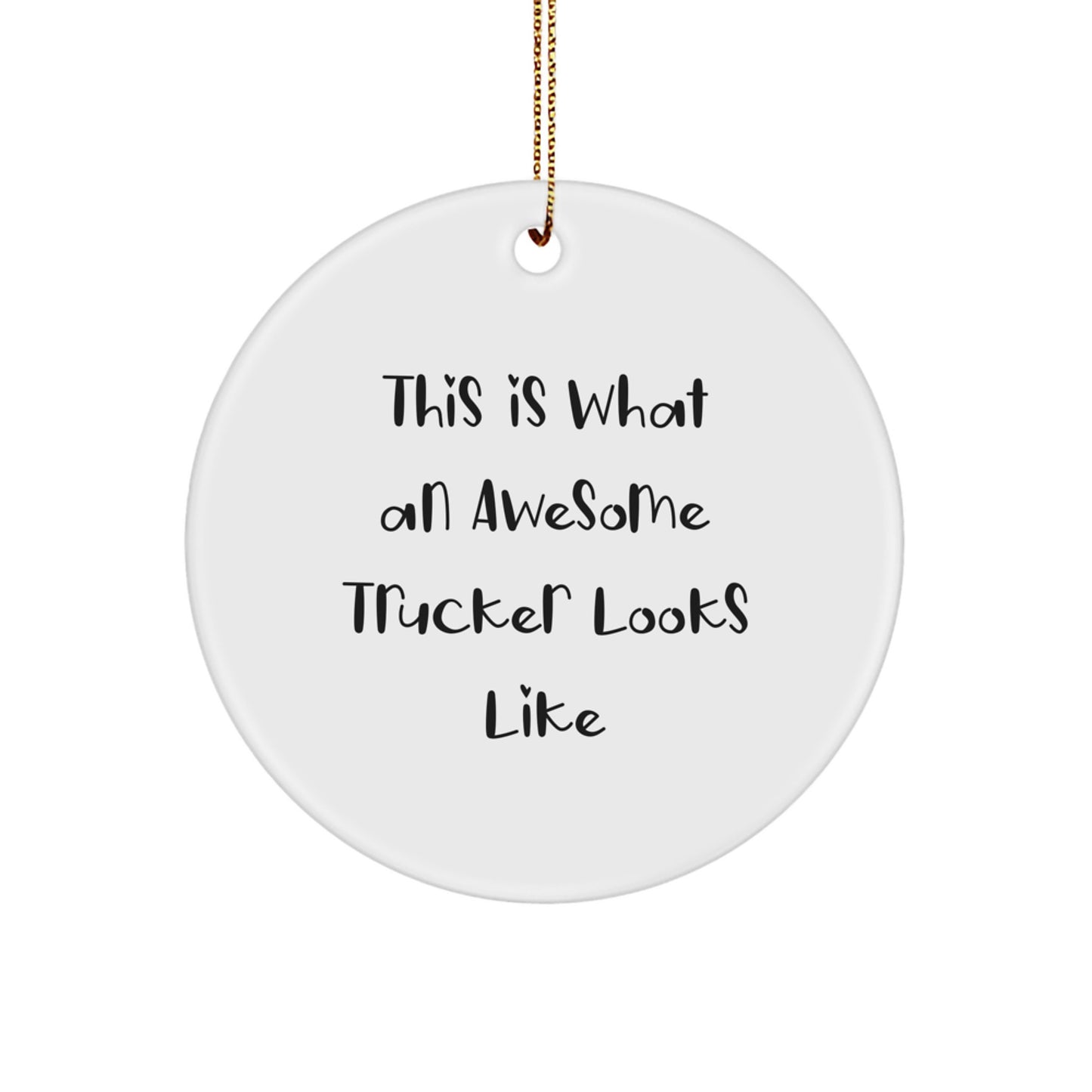 Trucker Gifts from Men, Funny Trucker Circle Ornament, Christmas Unique Gifts for Trucker - Image 1