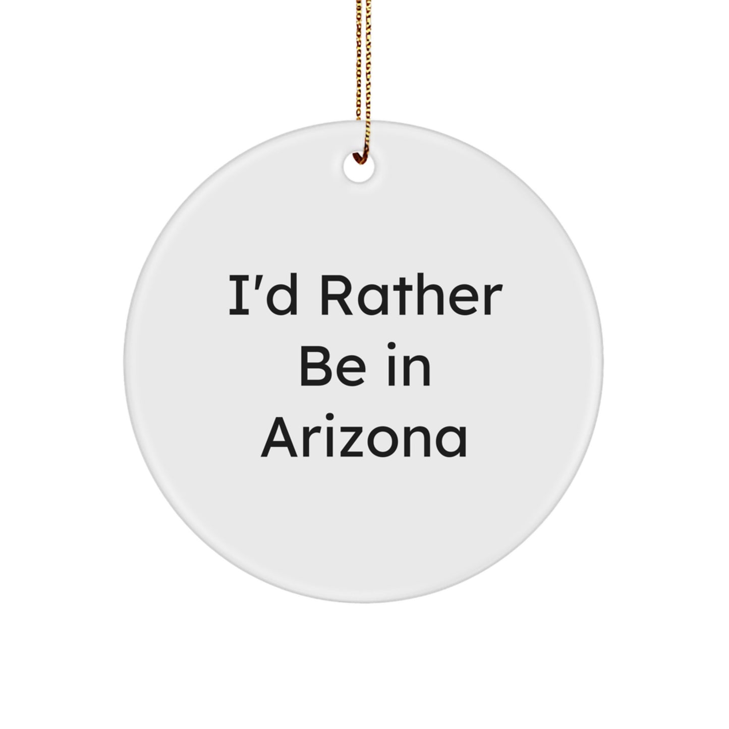 Arizona Circle Ornament, Funny Quote Gifts from Men to Arizona Women for Christmas Unique Gifts - Image 1