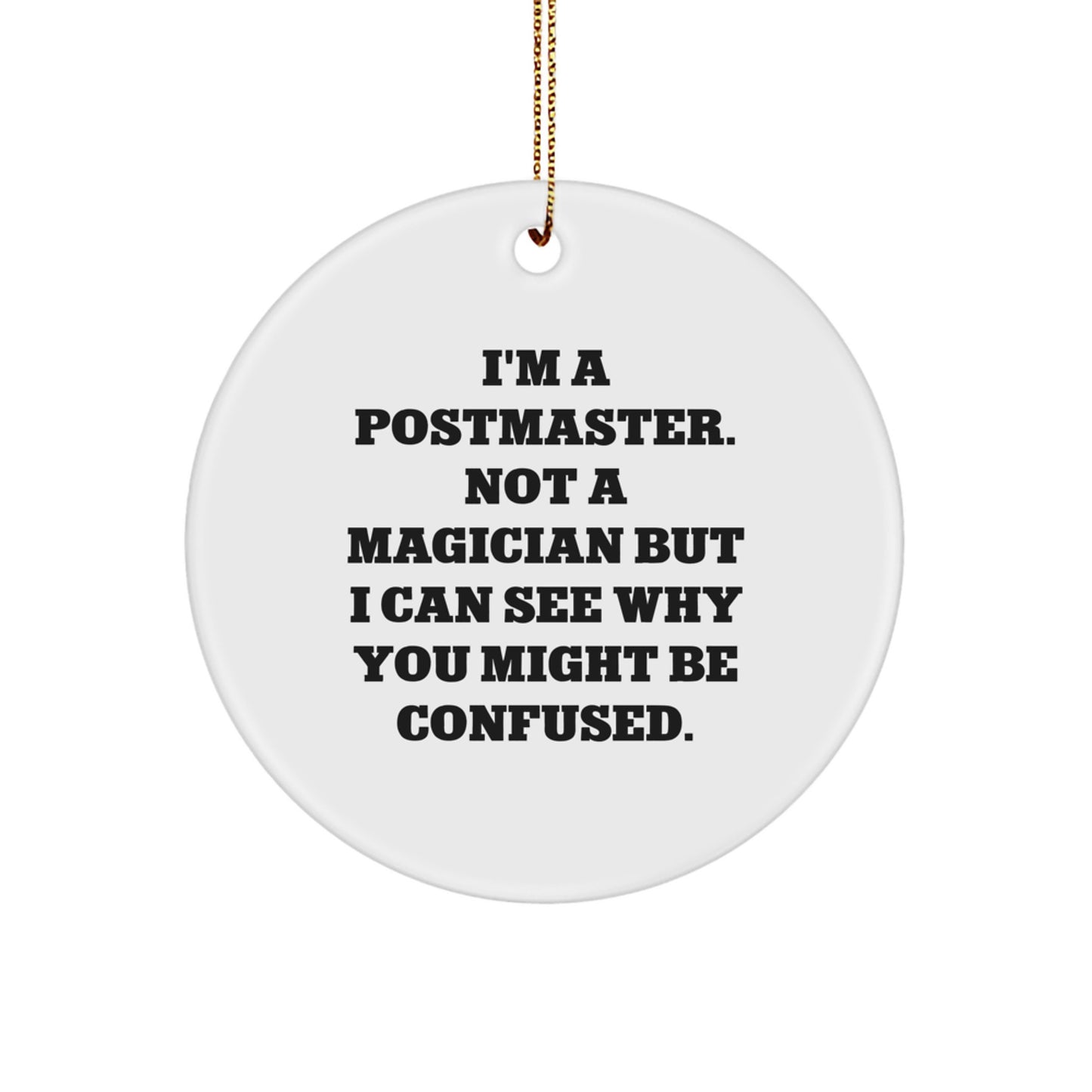 Postmaster Gifts from Friends, Unique Circle Ornament for Christmas, Funny Quote - Image 1
