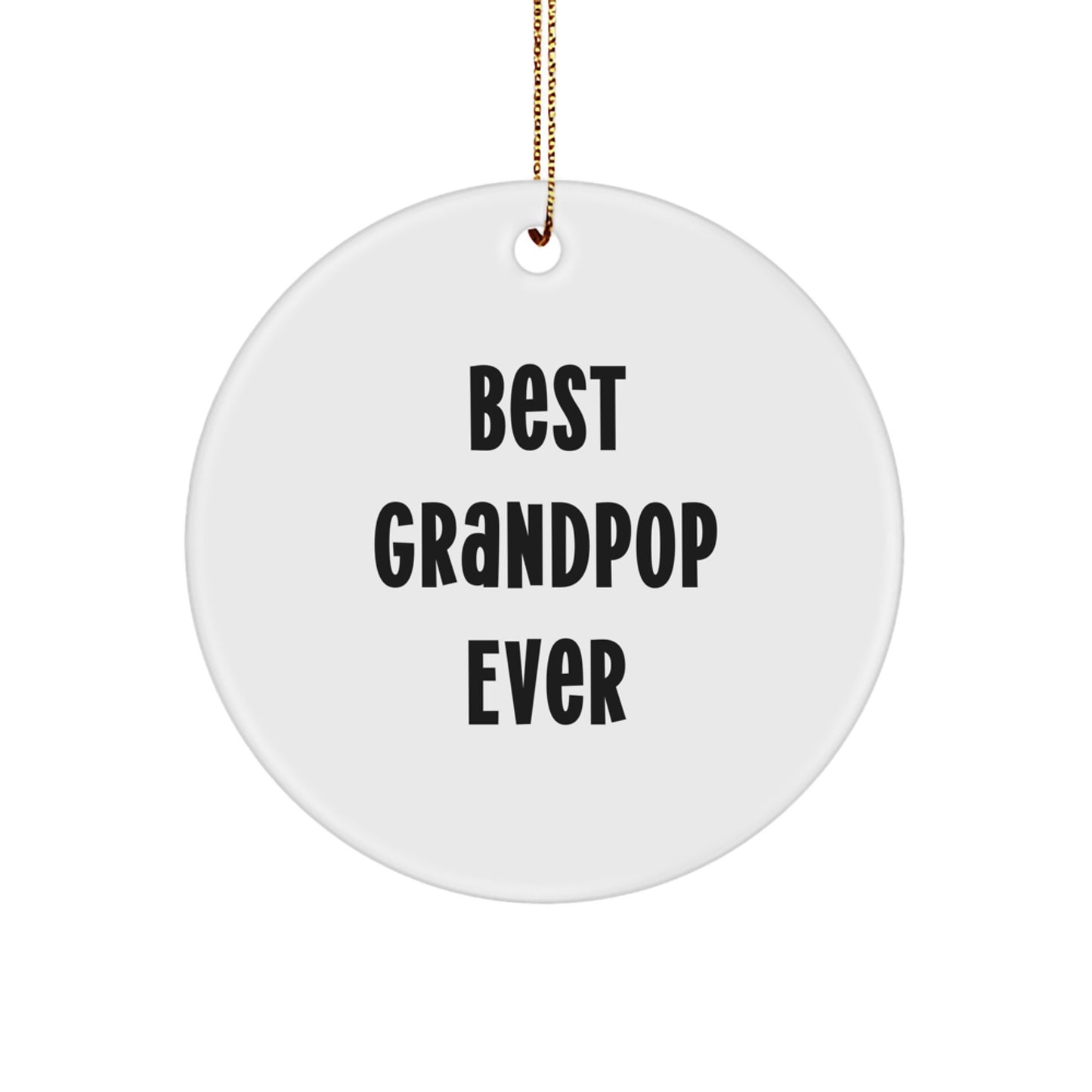 Funny Grandpop Gifts from Men for Grandpop 'Best Grandpop Ever' Circle Ornament - Image 1
