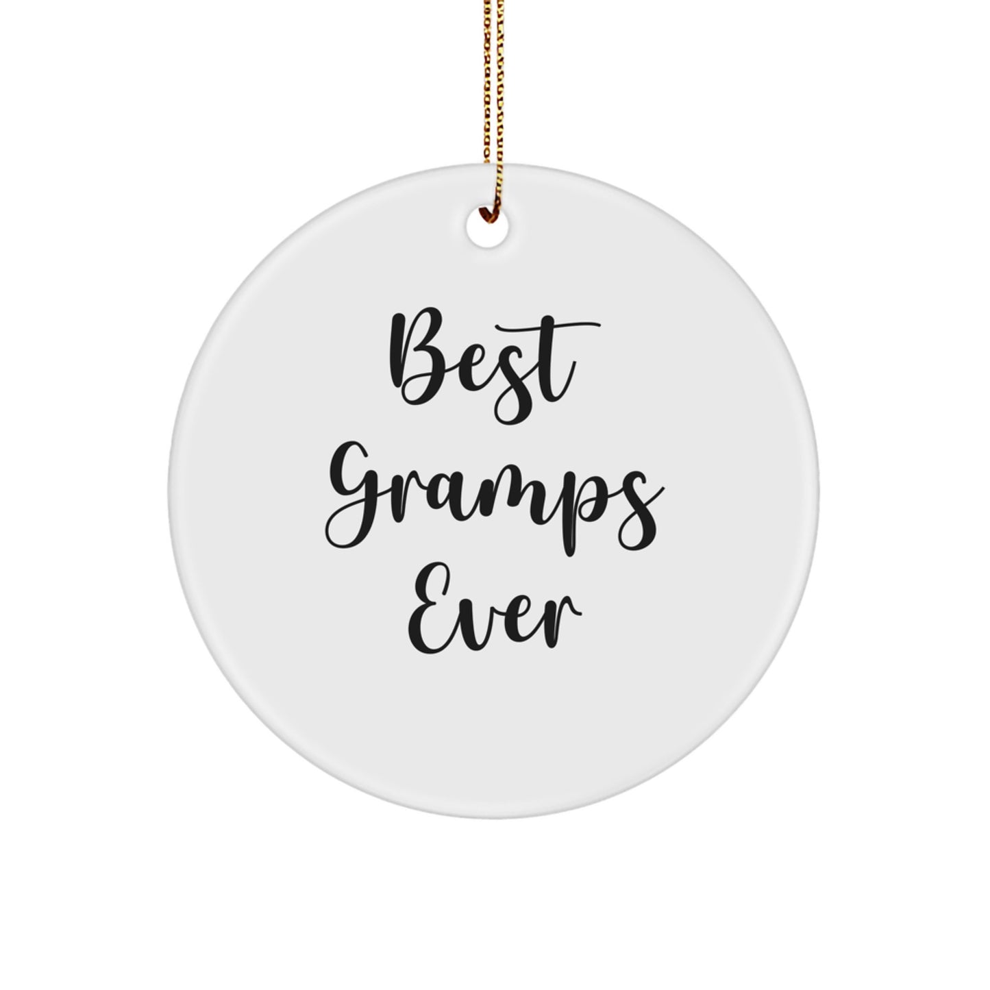 Funny Gramps Gifts for Men, Circle Ornament, Best 'Gramps Ever' Quote, Christmas Unique Gifts from Family - Image 1