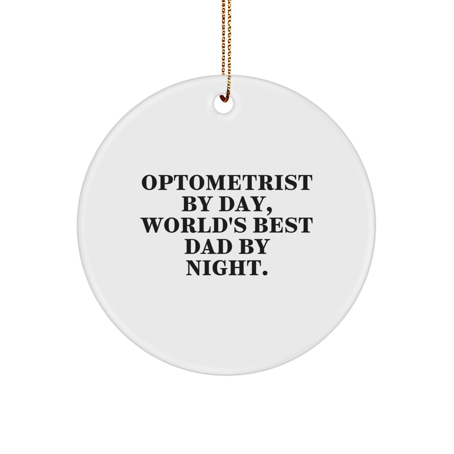 Optometrist Gifts from Men, World's Best Dad Circle Ornament for Optometrist, Funny Quote Christmas Unique Gift - Image 1