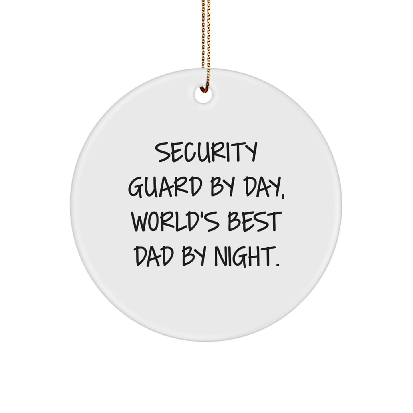 Security Guard Gifts for Men - Funny Christmas Circle Ornament 'Security Guard By Day, World's Best Dad By Night' - Gifts from Family - Image 1