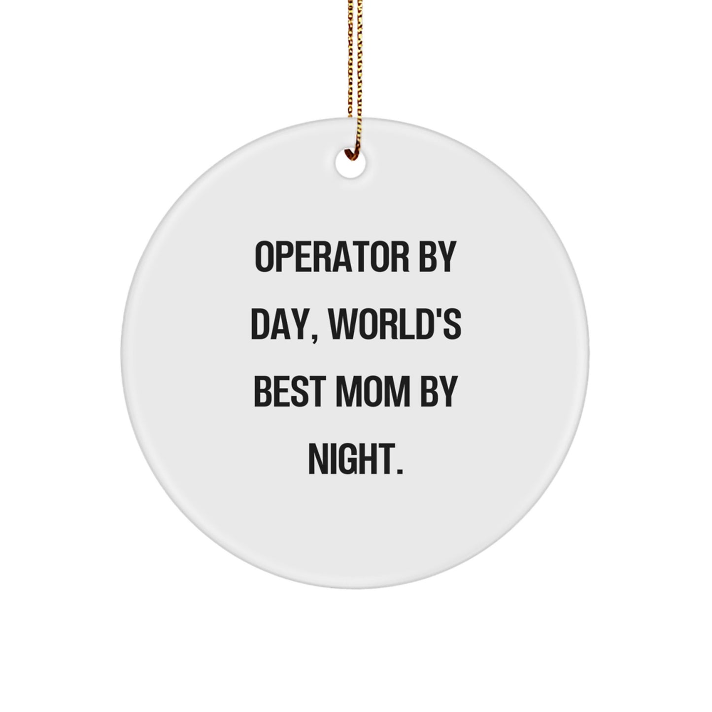 Operator Gifts from Friends, 'Operator By Day, World's Best Mom By Night' Funny Circle Ornament for Christmas Unique Gifts for Operator, Women, Friends, Coworkers - Image 1