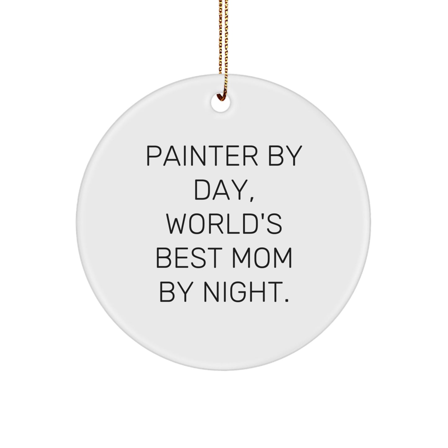 Funny Painter Gifts for Women By Day, World's Best Mom Circle Ornament for Christmas Unique - Image 1