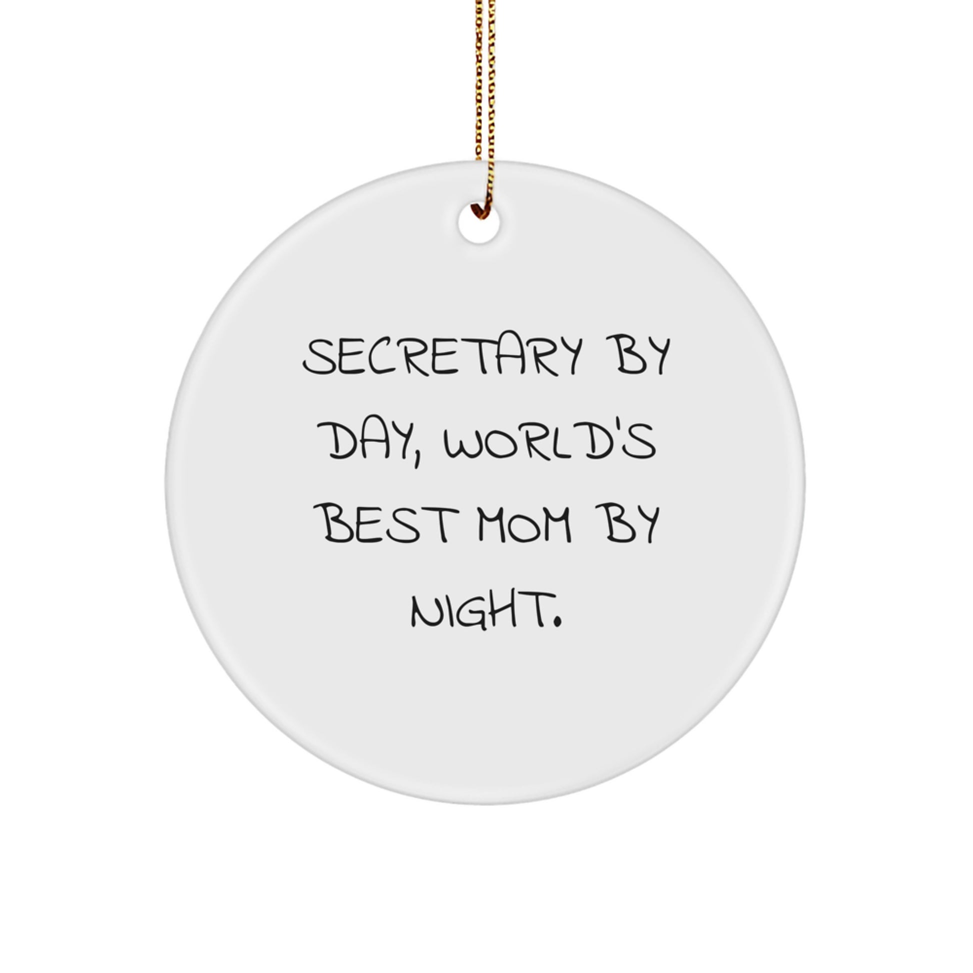 Secretary Gifts, Funny Circle Ornament with Quote 'Secretary By Day, World's Best Mom By Night.' for Christmas - Image 1