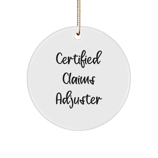 Certified Claims Adjuster Gift Ideas - Funny Quote Circle Ornament, 'Claims Adjuster Gifts for Men, Women, or Friends' from Dad, Mom, or Coworkers - Christmas Unique Gifts - Image 1
