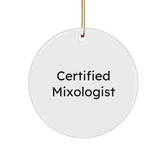 Funny Mixologist Gifts for Women from Friends - Certified 'Shake it like a Mixologist' Circle Ornament for Christmas - Image 1