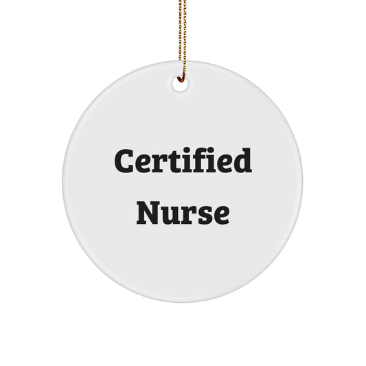 Funny Certified Nurse Gifts for Her - Circle Ornament, White, 2.75'' Tall, 'Certified to Make You Smile' Quote, Christmas Unique Gifts from Friends to Family - Image 1