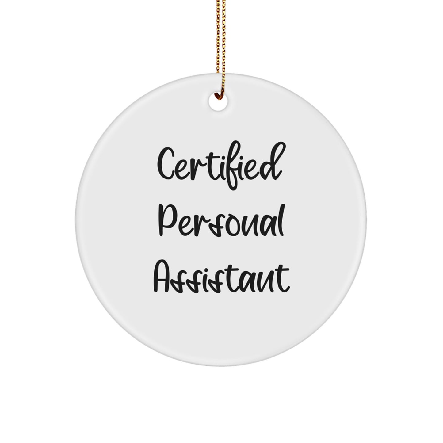 Funny Quote Personal Assistant Gifts from Friends for Christmas Unique Circle Ornament, Certified Personal Assistant Love - Image 1