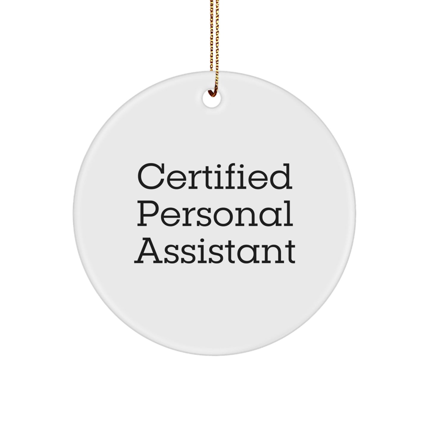Personal Assistant Gifts from Friends Christmas Unique Circle Ornaments, Funny Quote 'Certified PA' for Family, Coworkers, or Men Women Office Decor - Image 1