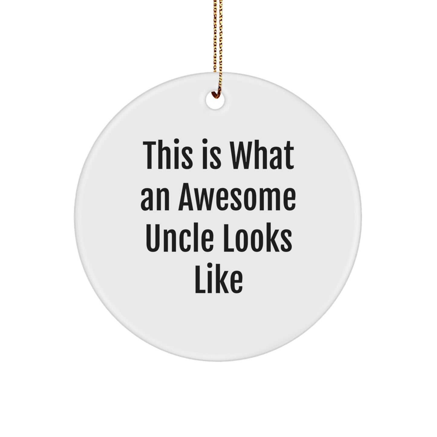 Funny Uncle Gifts from Family for Men - This Is What An Awesome Uncle Looks Like Circle Ornament, White, 2.75\ - Image 1