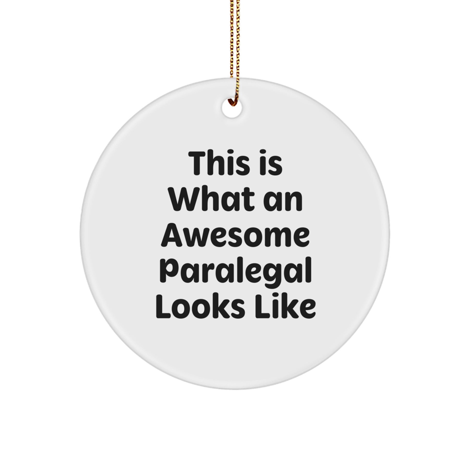 Funny Paralegal Gifts from Friends - 'This Is What An Awesome Paralegal Looks Like' Circle Ornament for Christmas - Image 1