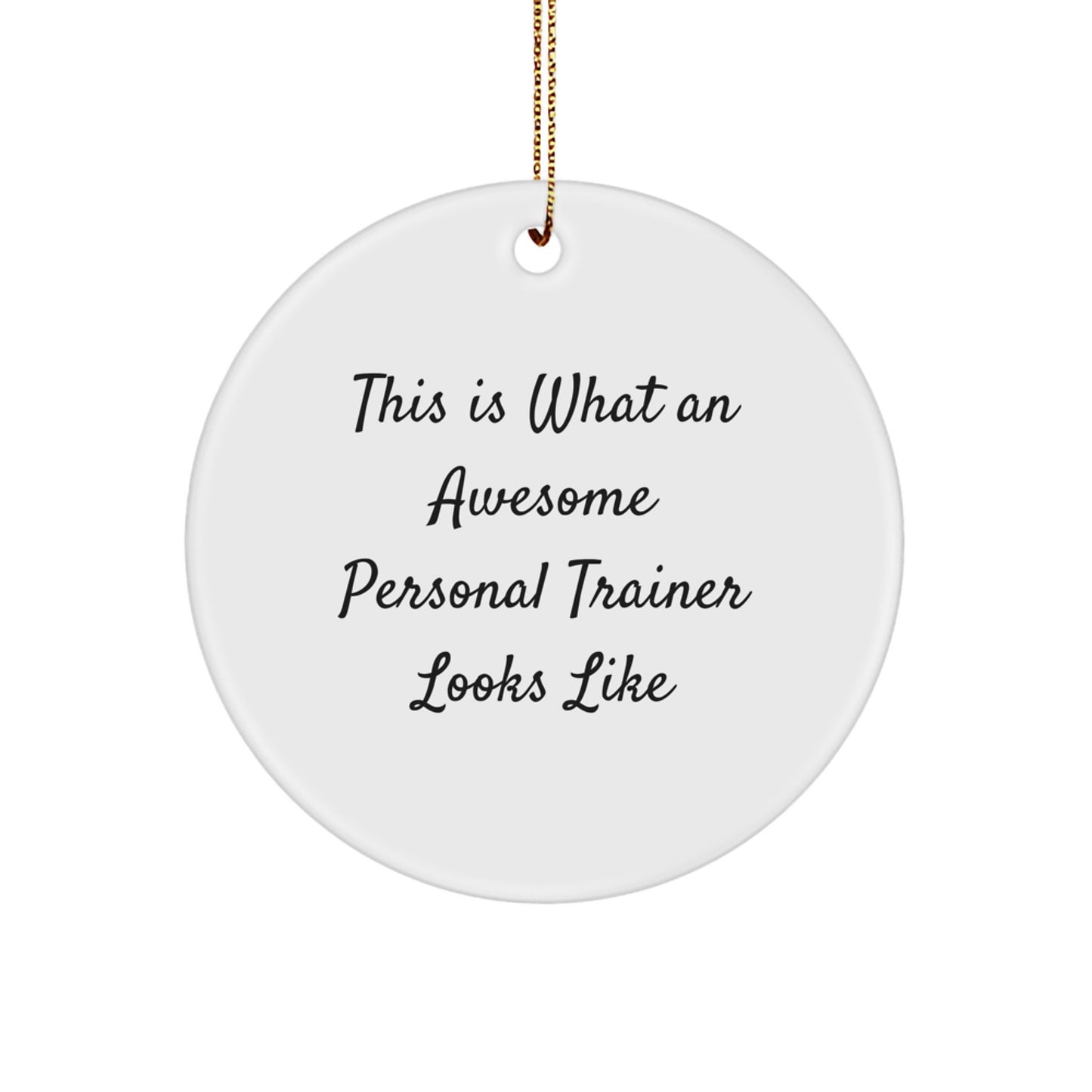 Funny Personal Trainer Gifts from Men to Friends - Inspirational Quote Circle Ornament for Personal Trainers, Christmas Unique Gifts - Image 1
