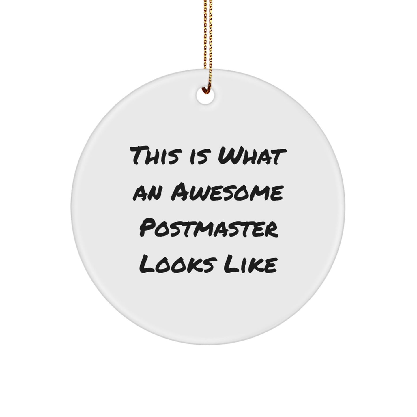 Funny Postmaster Quote Circle Ornament, Gifts from Friends, Gifts for Postmaster, Christmas Unique Gifts, This Is What An Awesome Postmaster Looks Like - Image 1