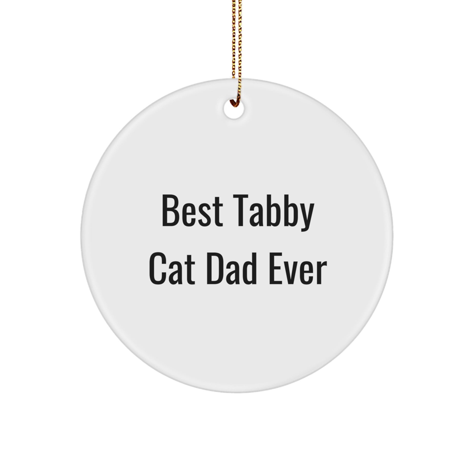 Tabby Cat Dad Ever Gifts from Family - Funny Circle Ornament for Christmas - Image 1