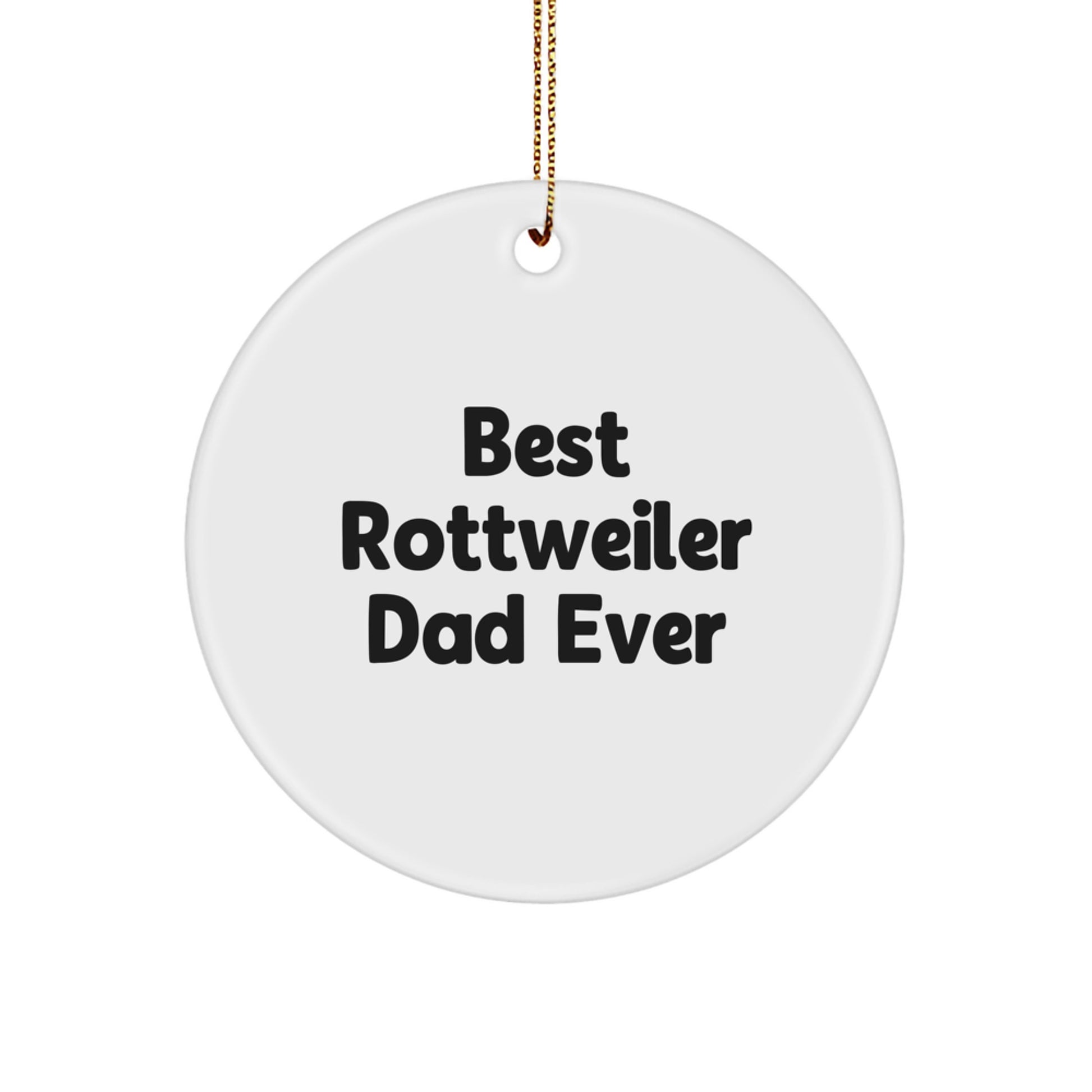 Rottweiler Dog Lover Gifts from Family - Best Rottweiler Dad Ever Circle Ornament for Men, Unique Christmas Decorations - Image 1