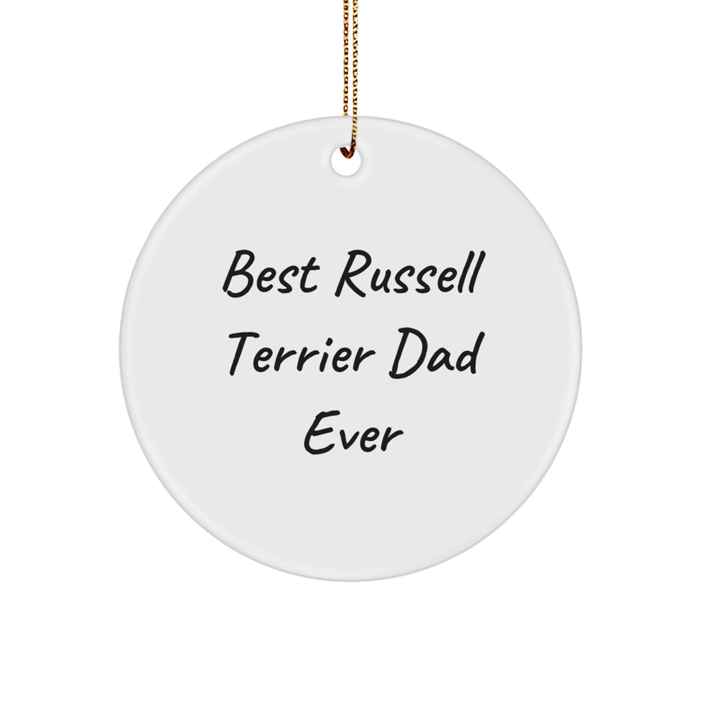 Russell Terrier Dog Gifts for Men - Best Russell Terrier Dad Ever, Christmas Circle Ornament, Funny Gift from Men to Friends, Family - Russell Terrier Dog Lover's Delight - Image 1