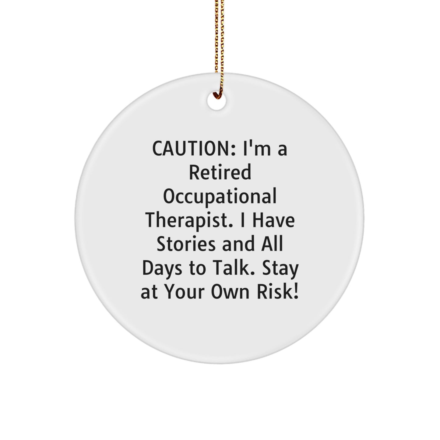Funny Occupational Therapist Circle Ornaments Gifts from Family, Friends or Coworkers for Occupational Therapists - Image 1