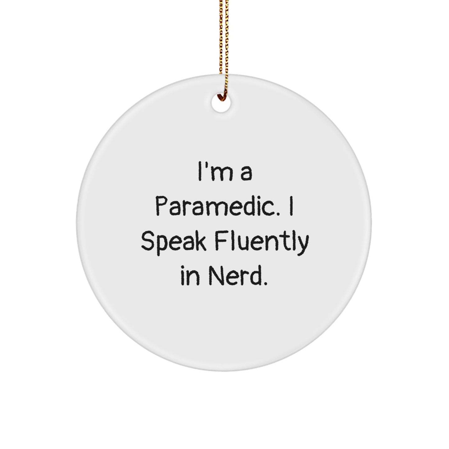 Funny Rescue Worker Gifts from Men - Christmas Unique Rescue Worker Circle Ornament - I'm A Rescue Worker I Speak Fluently In genius Gifts for Rescue Worker Friends - Image 1