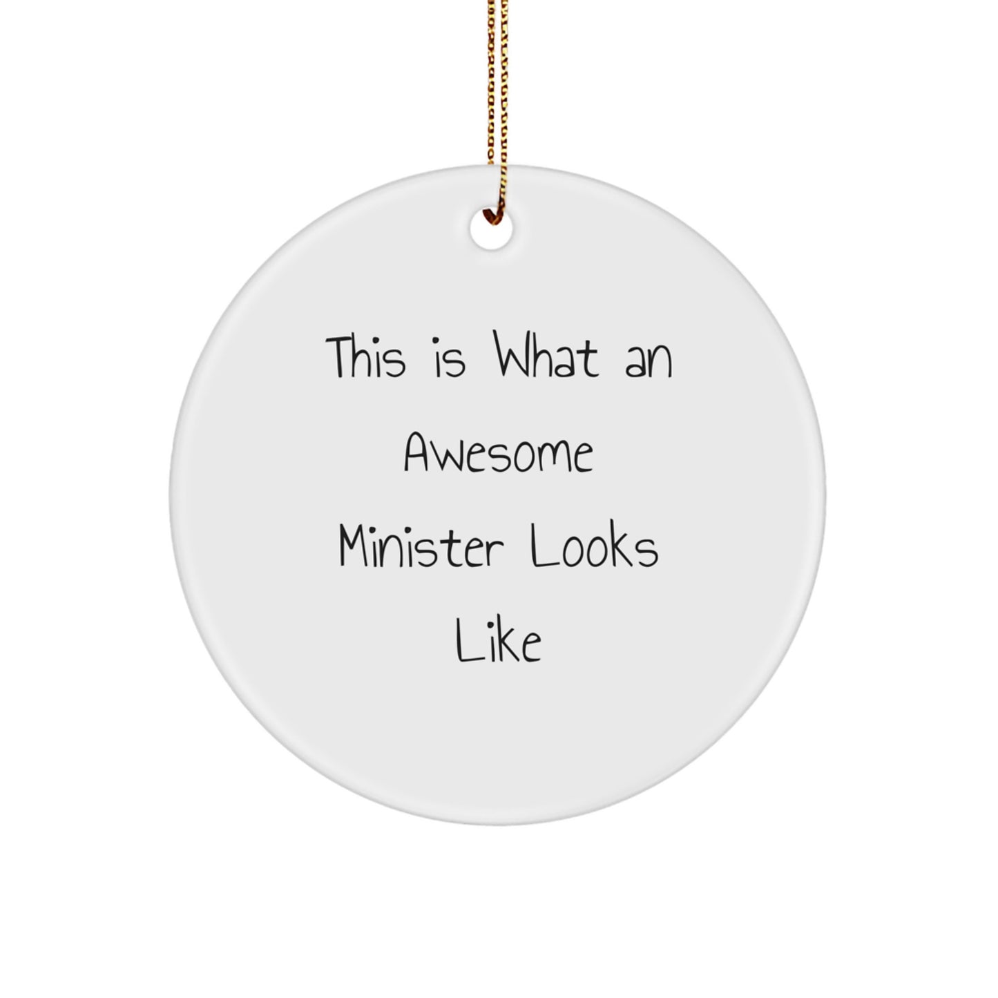 Funny Minister Gifts - 'This Is What An Awesome Minister Looks Like' Circle Ornament, White, 2.75" Tall, Gifts for Minister, from Friends - Image 1