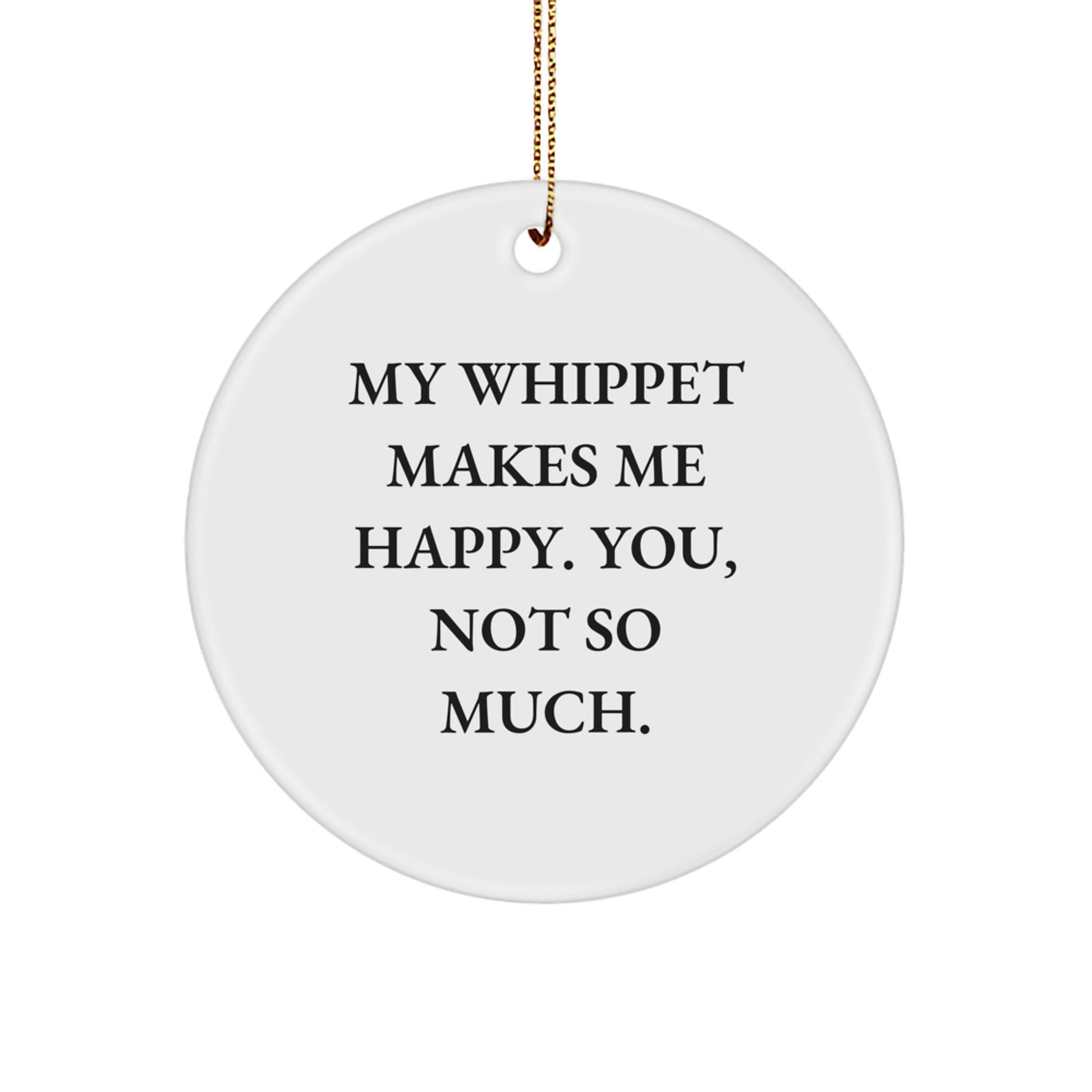 Whippet Dog Lovers Funny Circle Ornament Gifts from Friends for Christmas - Image 1