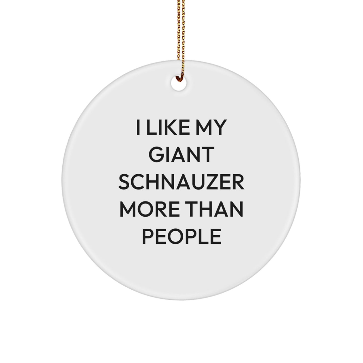 Giant Schnauzer Dog Lovers Gifts from Friends, Funny Quote Christmas Circle Ornament for Giant Schnauzer Dog Owners, Unique Gifts for Men, Women, Family, Coworkers - Image 1
